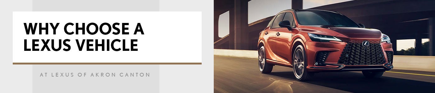 Why Choose a Lexus Vehicle in Akron-Canton